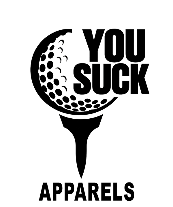 You Suck Apparels